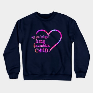 my son in law is my favorite child Crewneck Sweatshirt